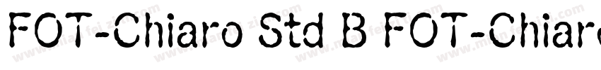 FOT-Chiaro Std B FOT-Chiaro Std B字体转换